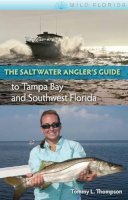 Tommy L. Thompson - The Saltwater Angler S Guide To Tampa Ba - 9780813042084 - V9780813042084