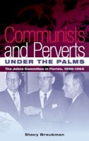 Stacy Braukman - Communists and Perverts Under the Palms - 9780813049045 - V9780813049045