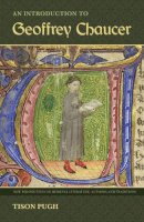 Tison Pugh - An Introduction to Geoffrey Chaucer (New Perspectives on Medieval Literature: Authors and Traditions) - 9780813060965 - V9780813060965