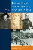 Brian E. Ward - The American South and the Atlantic World - 9780813061382 - V9780813061382