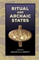 Murphy, Joanne M - Ritual and Archaic States - 9780813062785 - V9780813062785