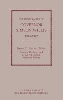 Simeon Willis - The Public Papers of Governor Simeon Willis, 1943-1947 - 9780813106076 - V9780813106076