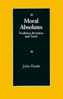 J.M. Finnis - Moral Absolutes - 9780813207452 - V9780813207452