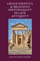 Éric Rebillard (Ed.) - Group Identity Religious Indiv Antiquity (Studies In Early Christianity) - 9780813227436 - V9780813227436
