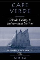 Richard Lobban - Cape Verde: Crioulo Colony To Independent Nation (Westview Profiles: Nations of Contemporary Africa) - 9780813335629 - V9780813335629