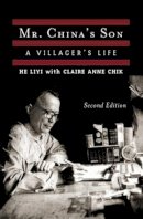 Liyi, He; Chik, Claire Anne - Mr. China's Son: A Villager's Life - 9780813339795 - V9780813339795