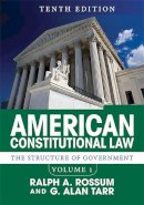 Rossum, Ralph A., Tarr, G. Alan - American Constitutional Law, Volume I: The Structure of Government - 9780813349961 - V9780813349961