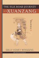 Sally Wriggins - The Silk Road Journey With Xuanzang - 9780813365992 - V9780813365992