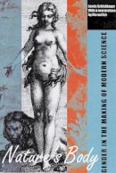 Londa Schiebinger - Nature's Body: Gender in the Making of Modern Science - 9780813535319 - V9780813535319