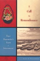 Toyo Suyemoto - I Call to Remembrance: Toyo Suyemoto´s Years of Internment - 9780813540726 - V9780813540726
