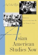 Jean Yu-Wen Shen Wu - Asian American Studies Now: A Critical Reader - 9780813545752 - V9780813545752