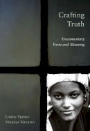 Louise Spence - Crafting Truth: Documentary Form and Meaning - 9780813549033 - V9780813549033