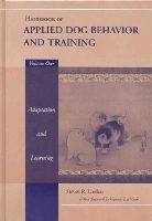 Steven R. Lindsay - Handbook of Applied Dog Behaviour and Training - 9780813807546 - V9780813807546