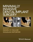 Daniel R. Cullum - Minimally Invasive Dental Implant Surgery - 9780813814520 - V9780813814520