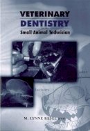 M. Lynne Kesel - Veterinary Dentistry for the Small Animal Technician - 9780813820378 - V9780813820378