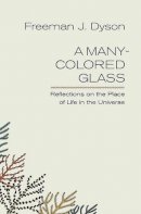 Freeman Dyson - Many-colored Glass - 9780813929736 - V9780813929736