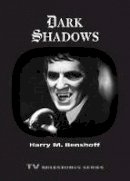 Harry M. Benshoff - Dark Shadows (TV Milestones Series) - 9780814334393 - V9780814334393