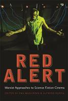 Ewa Mazierska - Red Alert: Marxist Approaches to Science Fiction Cinema (Contemporary Approaches to Film and Media Series) - 9780814340110 - V9780814340110