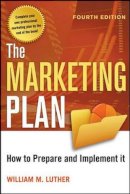 William Luther - The Marketing Plan: How to Prepare and Implement It - 9780814416938 - V9780814416938