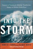 Dennis N.T. Perkins - Into the Storm: Lessons in Teamwork from the Treacherous Sydney to Hobart Ocean Race - 9780814431986 - V9780814431986