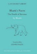 Fallon - Bhatti's Poem: The Death of Ravana (Clay Sanskrit Library) - 9780814727782 - V9780814727782