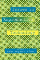 Helen B. Holmes - Issues in Reproductive Technology - 9780814735169 - V9780814735169