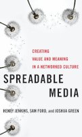 Henry Jenkins - Spreadable Media: Creating Value and Meaning in a Networked Culture - 9780814743508 - V9780814743508