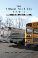 Catherine Y. Kim - The School-to-Prison Pipeline: Structuring Legal Reform - 9780814748435 - V9780814748435