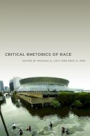 Kent A. Ono - Critical Rhetorics of Race: 12 (Critical Cultural Communication) - 9780814762226 - V9780814762226