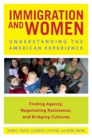 Susan C. Pearce - Immigration and Women: Understanding the American Experience - 9780814767399 - V9780814767399
