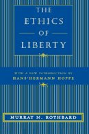 Murray N. Rothbard - The Ethics of Liberty - 9780814775592 - V9780814775592