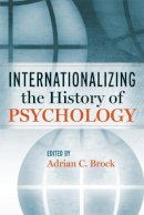 Adrian Brock - Internationalizing the History of Psychology - 9780814791363 - V9780814791363