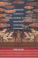 Pyong Gap Min - Preserving Ethnicity Through Religion in America - 9780814795866 - V9780814795866