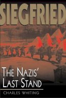 U.s. Cooper Square Publishers Inc. - Siegfried: The Nazis' Last Stand - 9780815411666 - KSS0009305