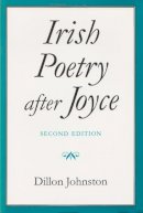 Dillon Johnston - Irish Poetry After Joyce - 9780815604310 - V9780815604310