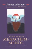 Sholem Aleichem - The Further Adventures Of Menachem Mendl - 9780815606772 - V9780815606772