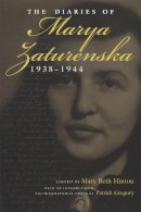 Marya Zaturenska - The Diaries Of Marya Zaturenska 1938 194 - 9780815607144 - V9780815607144