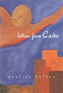 Pauline Kaldas - Letters From Cairo (Arab American Writing) - 9780815608547 - V9780815608547