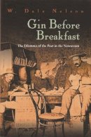 W Nelson - Gin Before Breakfast: The Dilemma of the Poet in the Newsroom - 9780815608882 - V9780815608882