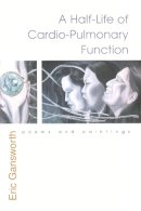 Eric Gansworth - Half-Life of Cardio-Pulmonary Function: Poems and Paintings (The Iroquois and Their Neighbors) - 9780815609001 - V9780815609001