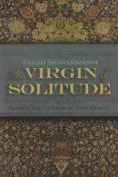 Taghi Modarressi - The Virgin of Solitude: A Novel (Middle East Literature In Translation) - 9780815609339 - V9780815609339