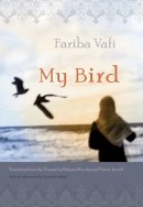 Fariba Vafi - My Bird (Middle East Literature In Translation) - 9780815609445 - V9780815609445