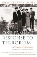 Susan Van de Ven - One Family's Response To Terrorism: A Daughter's Memoir (Contemporary Issues in the Middle East) - 9780815609544 - V9780815609544