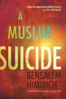 Bensalem Himmich - A Muslim Suicide (Middle East Literature in Translation) - 9780815609667 - V9780815609667