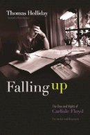 Thomas Holliday - Falling Up: The Days and Nights of Carlisle Floyd, The Authorized Biography - 9780815610038 - V9780815610038