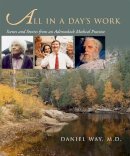 Daniel Way - All in a Day's Work: Scenes and Stories from an Adirondack Medical Practice - 9780815610106 - V9780815610106