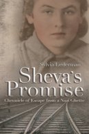 Sylvia Lederman - Sheva's Promise: A Chronicle of Escape from a Nazi Polish Ghetto (Religion, Theology, and the Holocaust) - 9780815610182 - V9780815610182