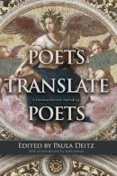 Paula Deitz - Poets Translate Poets: A Hudson Review Anthology - 9780815610274 - V9780815610274