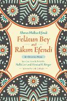 Ahmet Mithat Efendi - Felâtun Bey and Râkim Efendi: An Ottoman Novel (Middle East Literature In Translation) - 9780815610649 - V9780815610649