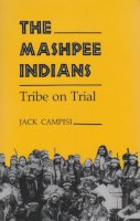 Campisi - Mashpee Indians: Tribe on Trial (Iroquois & Their Neighbors (Paperback)) - 9780815625957 - V9780815625957